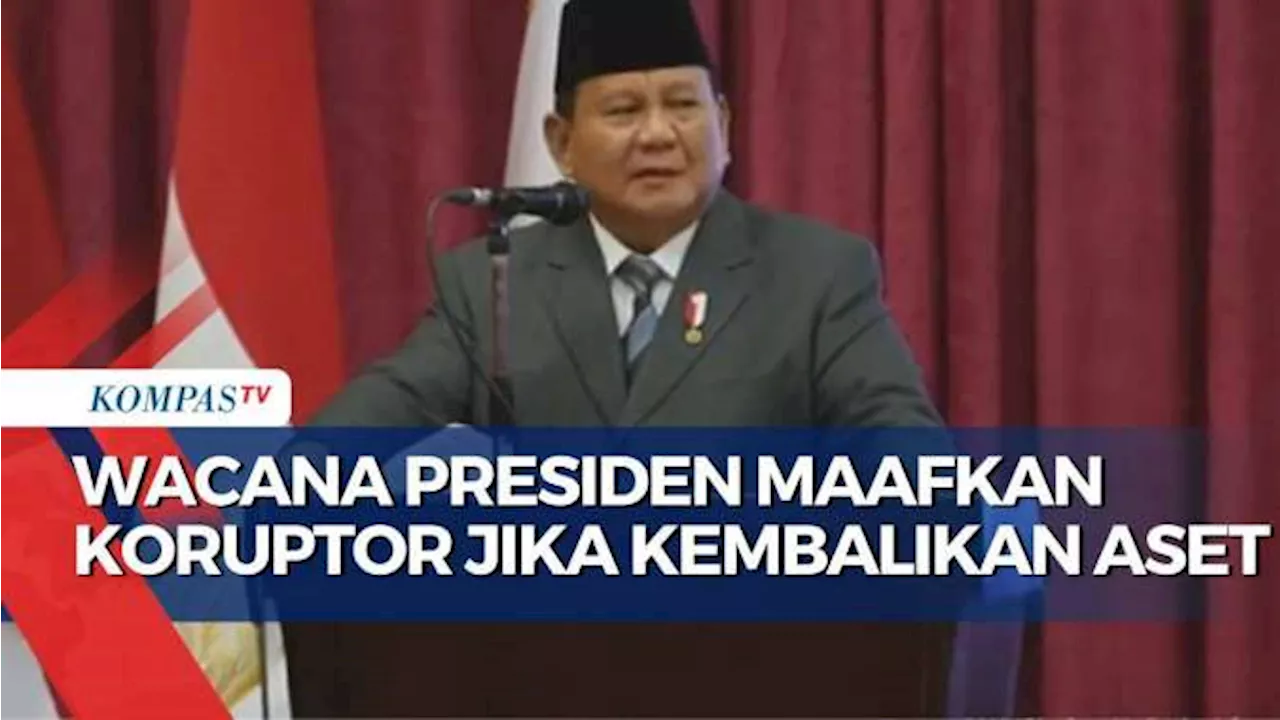 Polemik Wacana Presiden Prabowo Maafkan Koruptor Jika Kembalikan Aset Korupsi