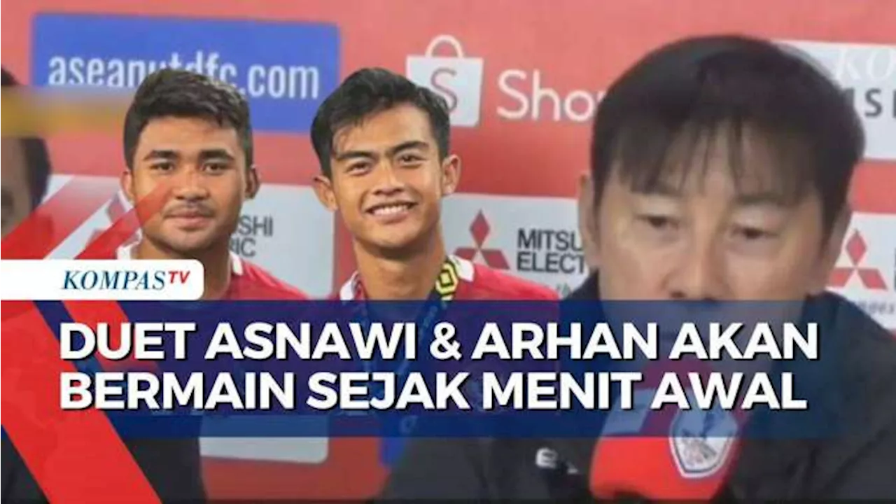 STY Pertimbangkan Pasang Asnawi dan Arhan Sejak Menit Awal Pertandingan Lawan Filipina