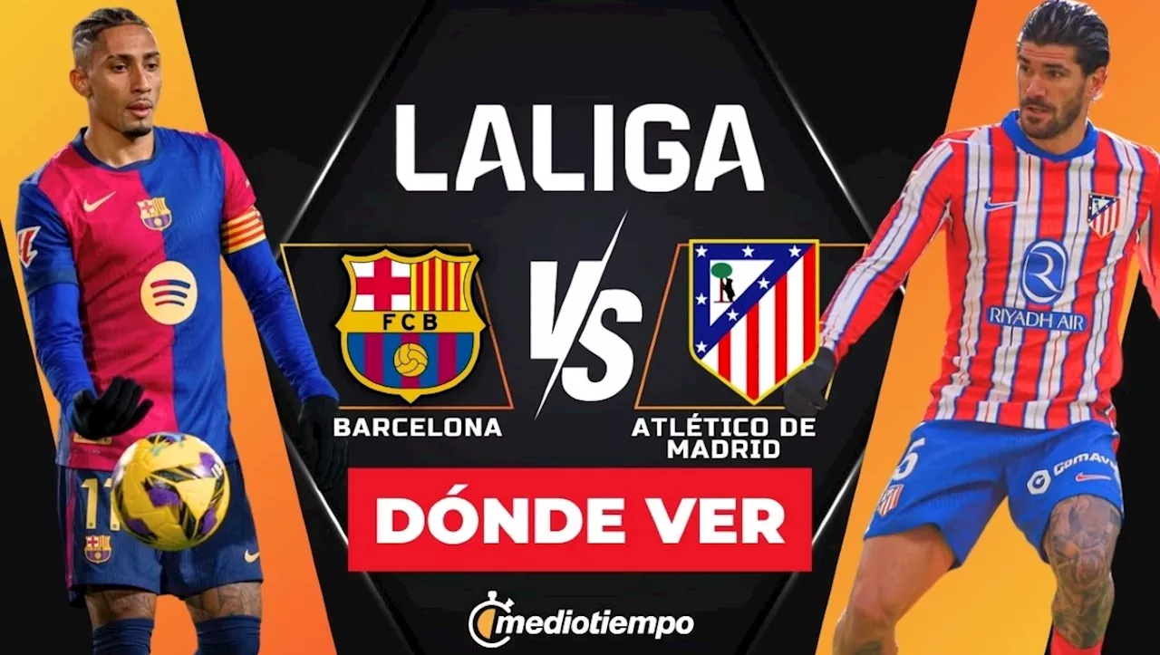 Barcelona vs Atlético de Madrid EN VIVO: ¿A qué hora y dónde ver HOY partido de LaLiga 2024?