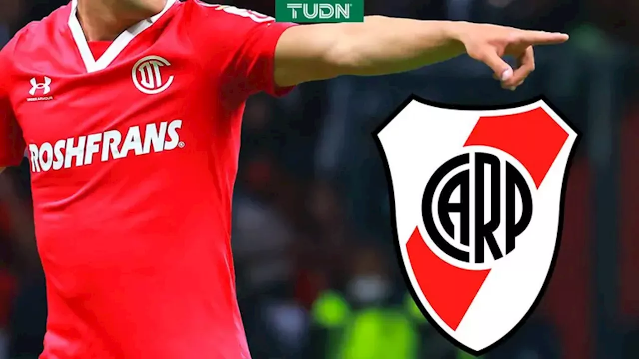 River vuelve a la carga en la Liga MX y lanza oferta al Toluca