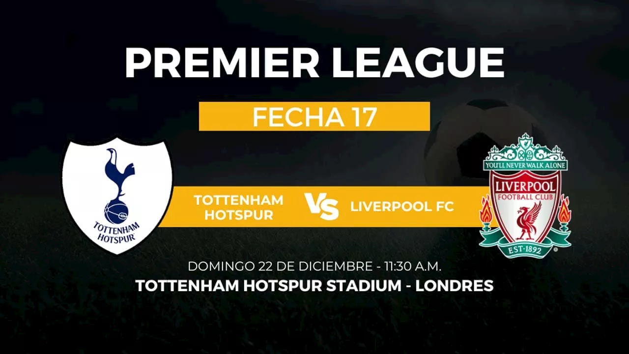 Tottenham vs Liverpool en la Premier League: hora y dónde ver el partido en vivo