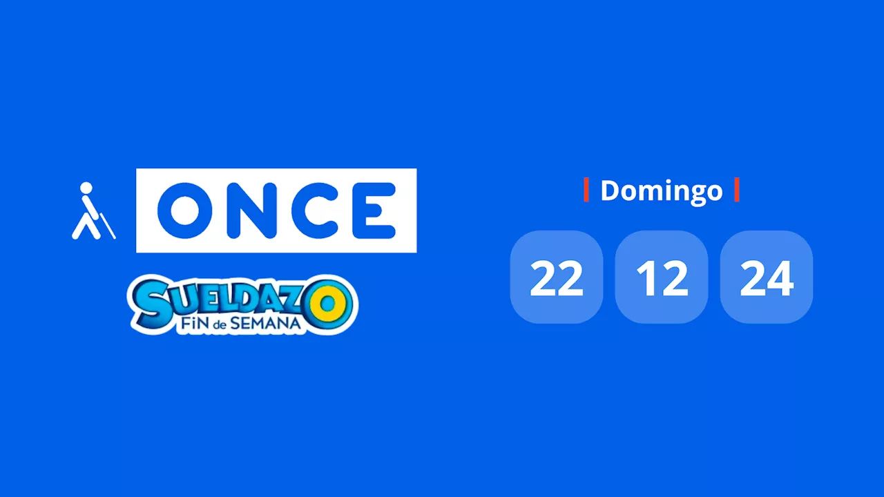 Resultado Sueldazo de la ONCE: comprobar número hoy domingo 22 de diciembre de 2024