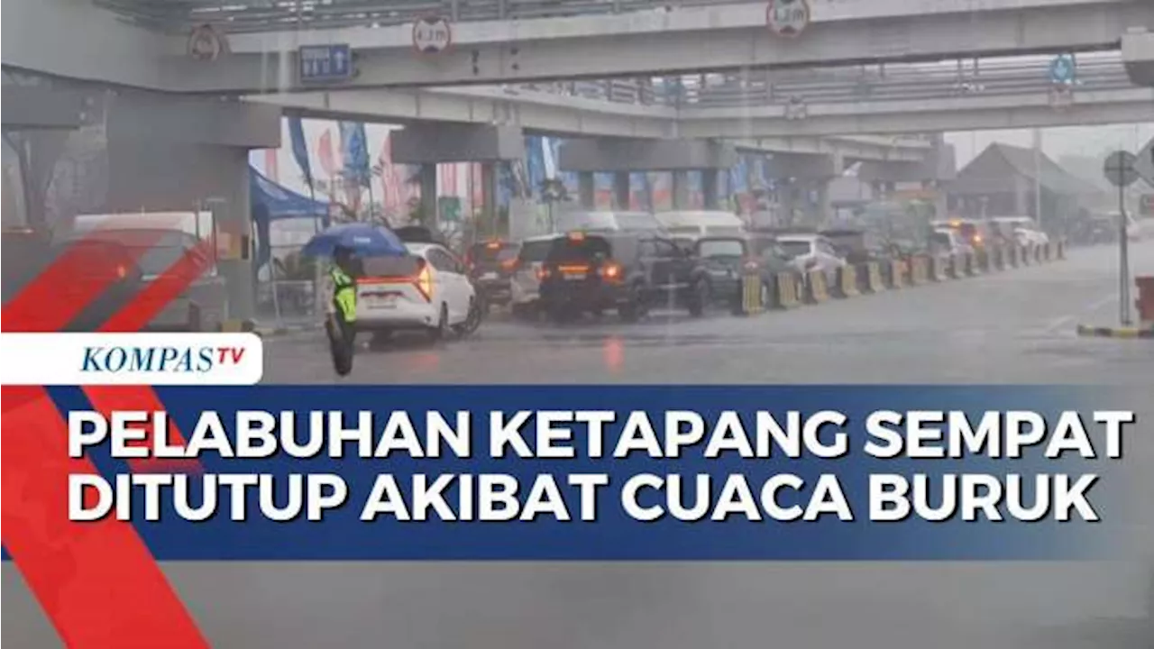 Antrean Kendaraan saat Pelabuhan Ketapang Sempat Ditutup Akibat Cuaca Buruk