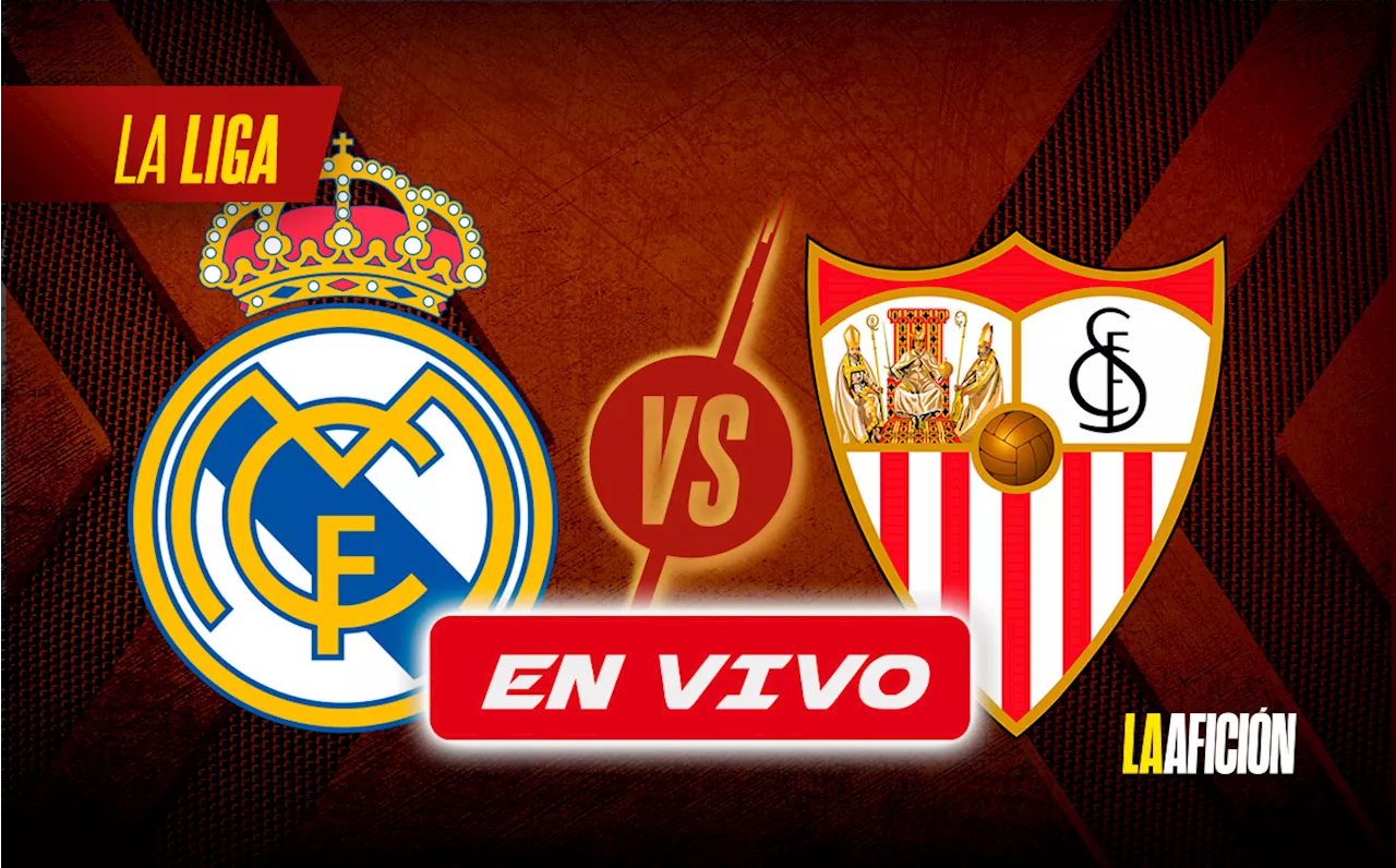 Real Madrid vs Sevilla EN VIVO: Partido HOY de la Liga 2024