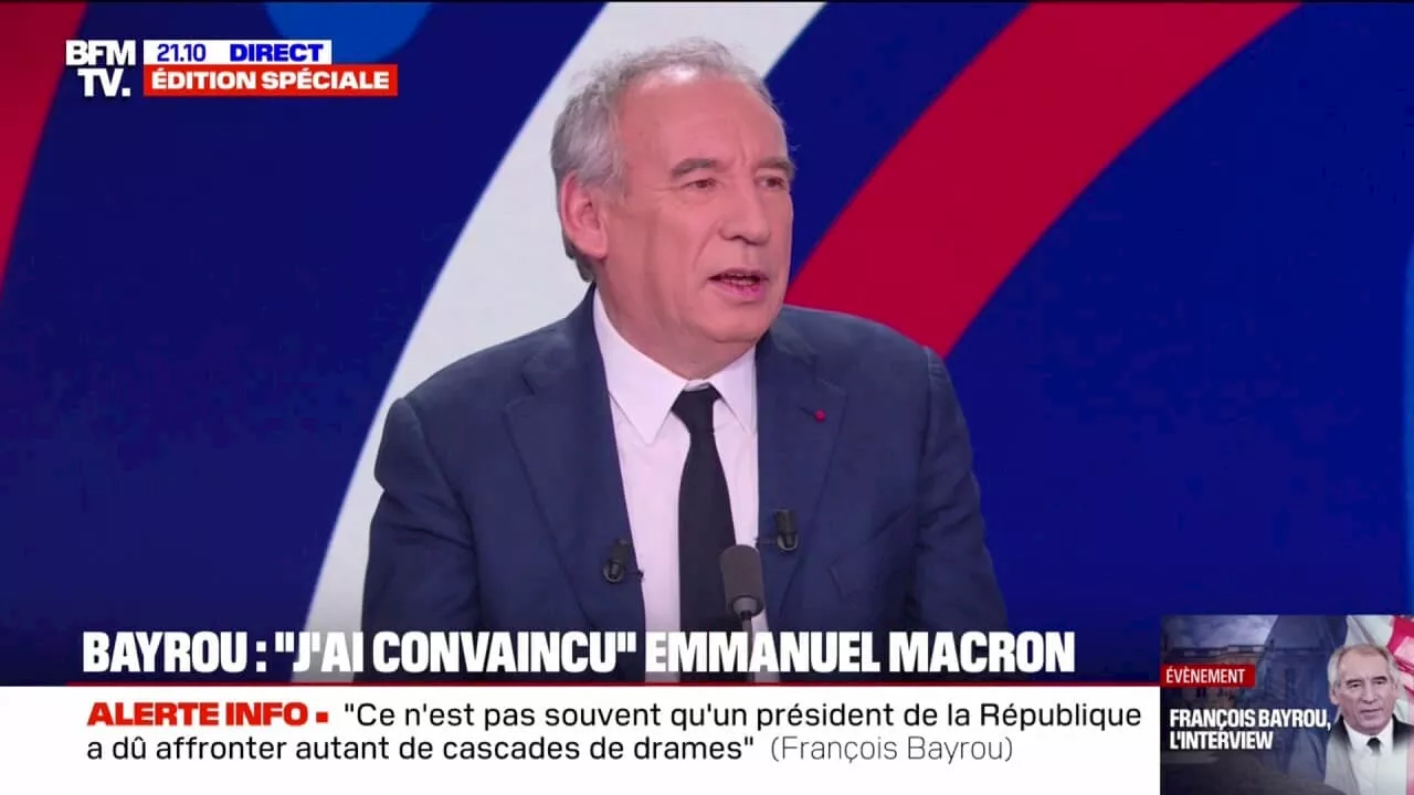 François Bayrou, Premier ministre: 'J'ai toujours pensé qu'on me demanderez d'occuper cette fonction que quand ça irait très mal'