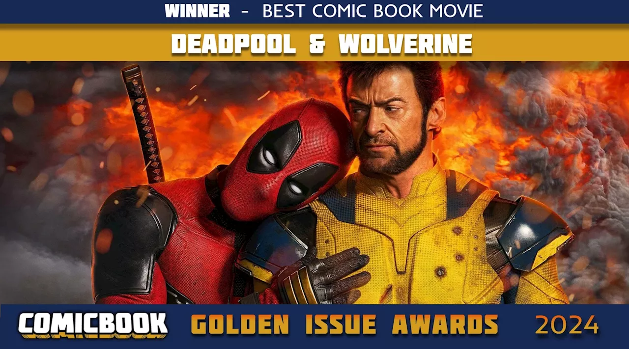 Deadpool & Wolverine Dominate 2024 Comic Book Movie Awards