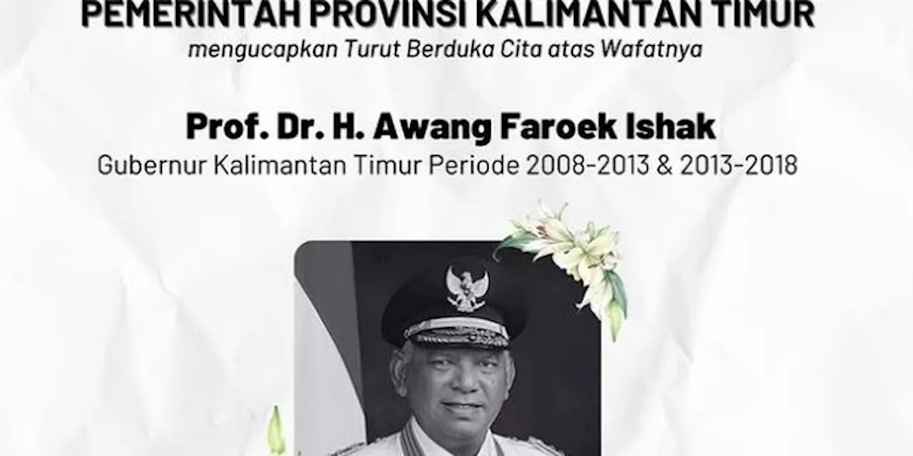 Profil Awang Faroek Ishak, Mantan Gubernur Kaltim Berjuluk 'Bapak Pembangunan'