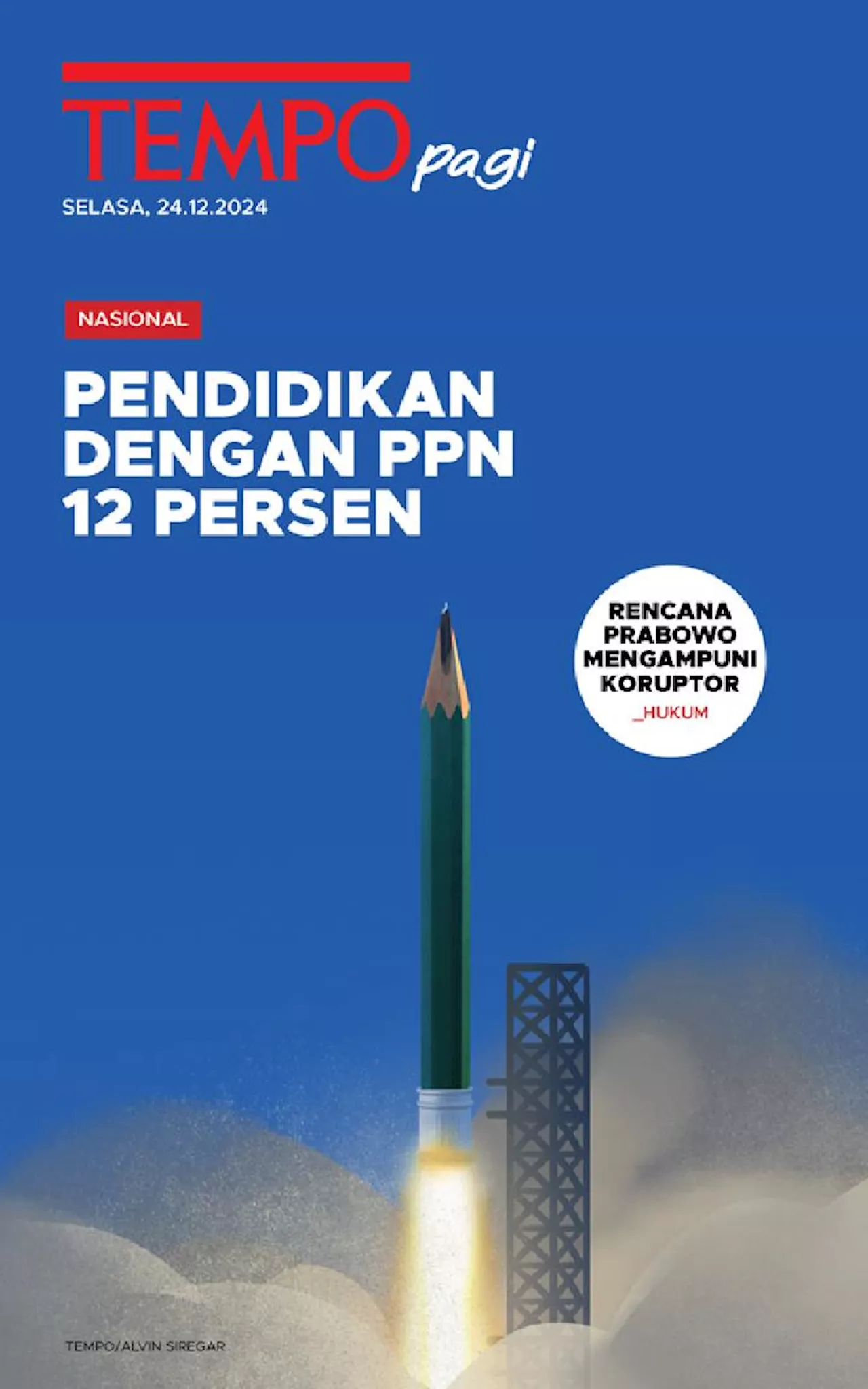 Edisi harian Tempo Apa Dampak Penerapan PPN 12 Persen bagi Pendidikan Bertaraf Internasional dan Mengapa Itu Tidak Etis?, 24 Desember 2024