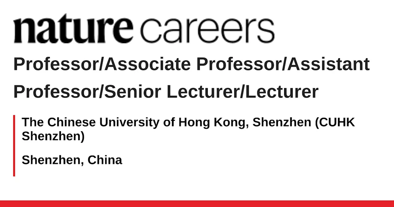 CUHK-Shenzhen School of Science and Engineering Invites Faculty Applications