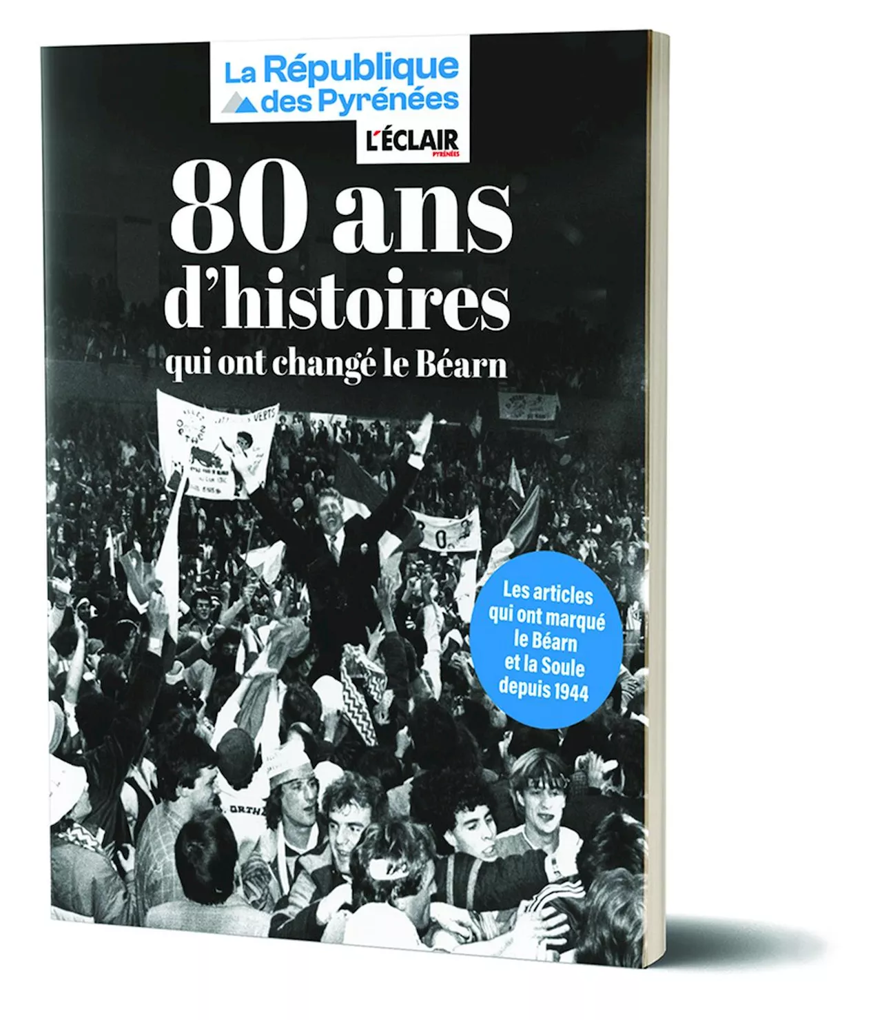 Béarn : « La République des Pyrénées » et « L’Eclair » fêtent leurs 80 ans dans un beau livre qui remonte huit décennies d’articles et d’histoire