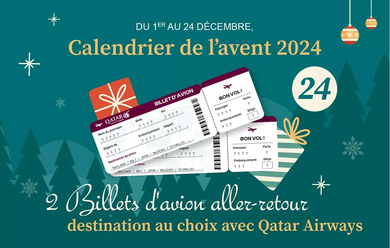 La 24e Case du Calendrier de l'Avent : Un Aller-Retour Gratuit avec Qatar Airways !