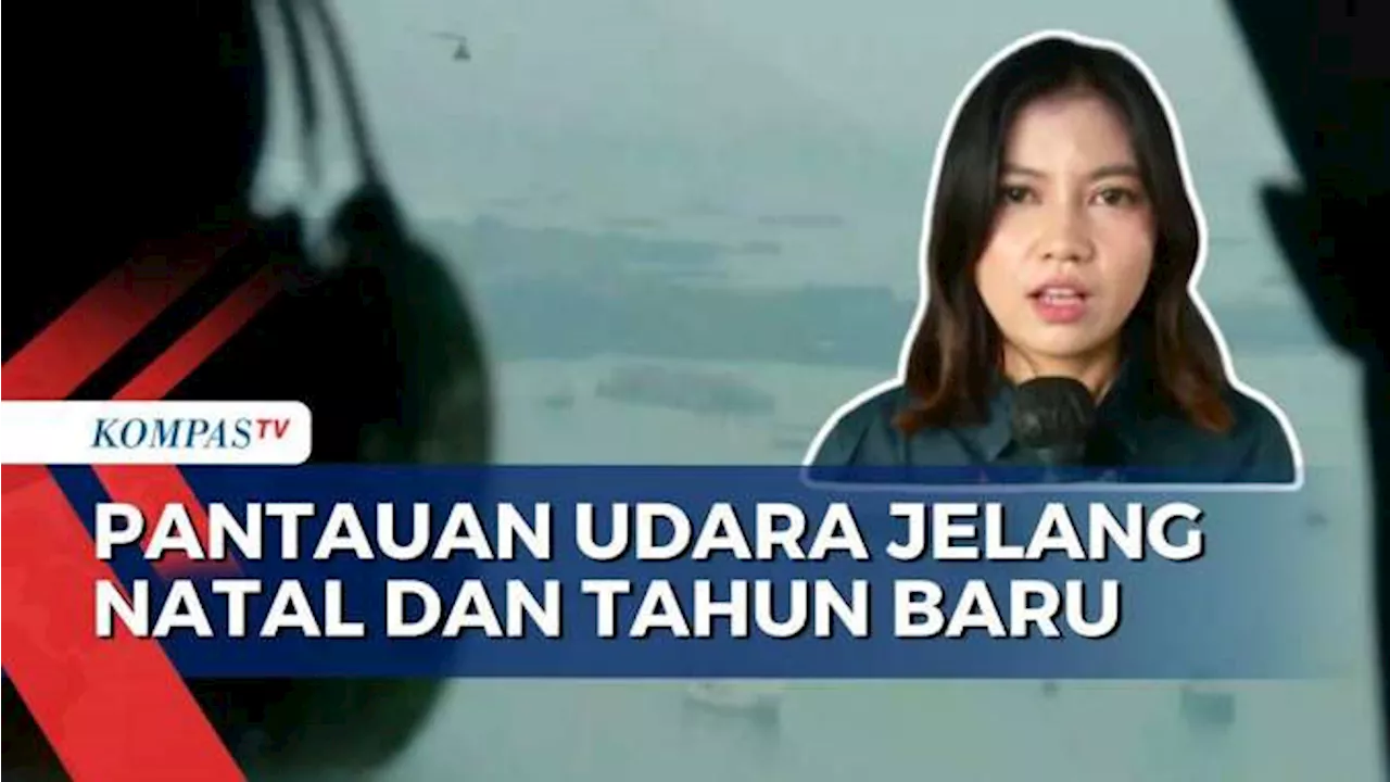 Pantauan Udara di Perairan Selat Sunda Jelang Nataru, Kepala BNPB: Kondisi Cuaca Baik