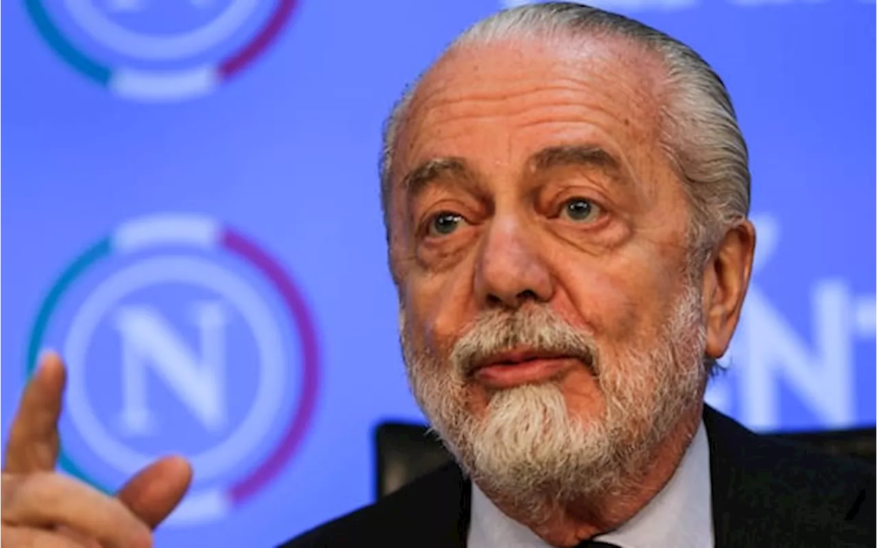 De Laurentiis: 'Napoli ha bisogno di una ristrutturazione'