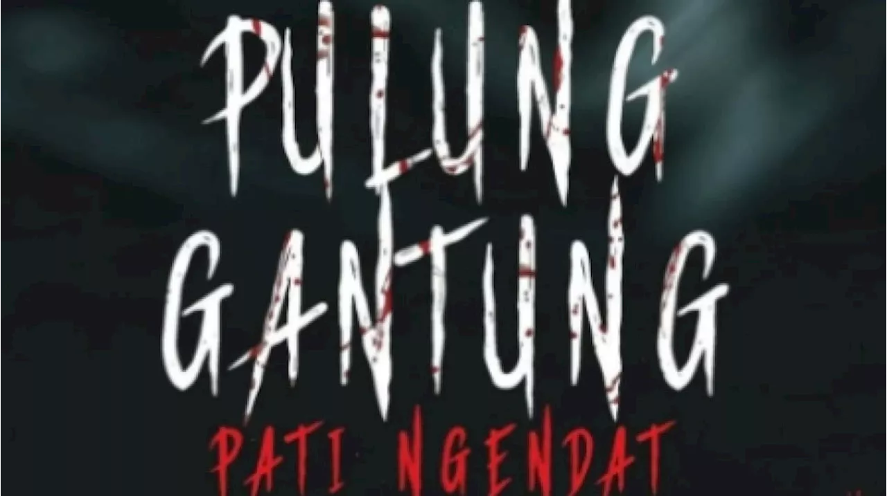 Film Horor Pulung Gantung Pati Ngendat Mengangkat Mitos Gunung Kidul