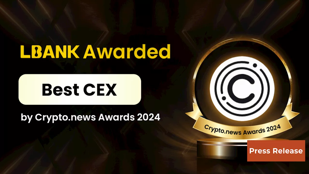 LBank Wins 'Most Innovative Trading Platform' at Crypto.News Awards 2024