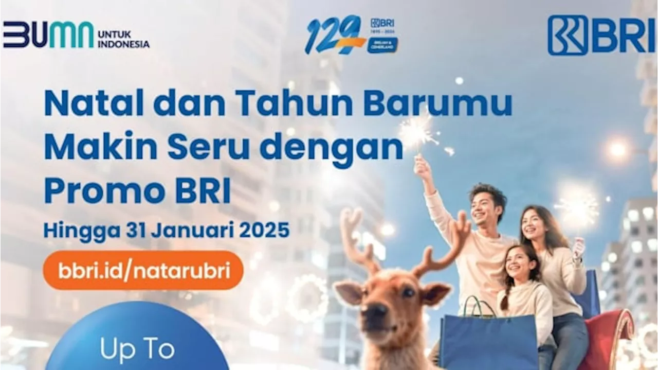 BRI Hadirkan Promo Spesial Akhir Tahun