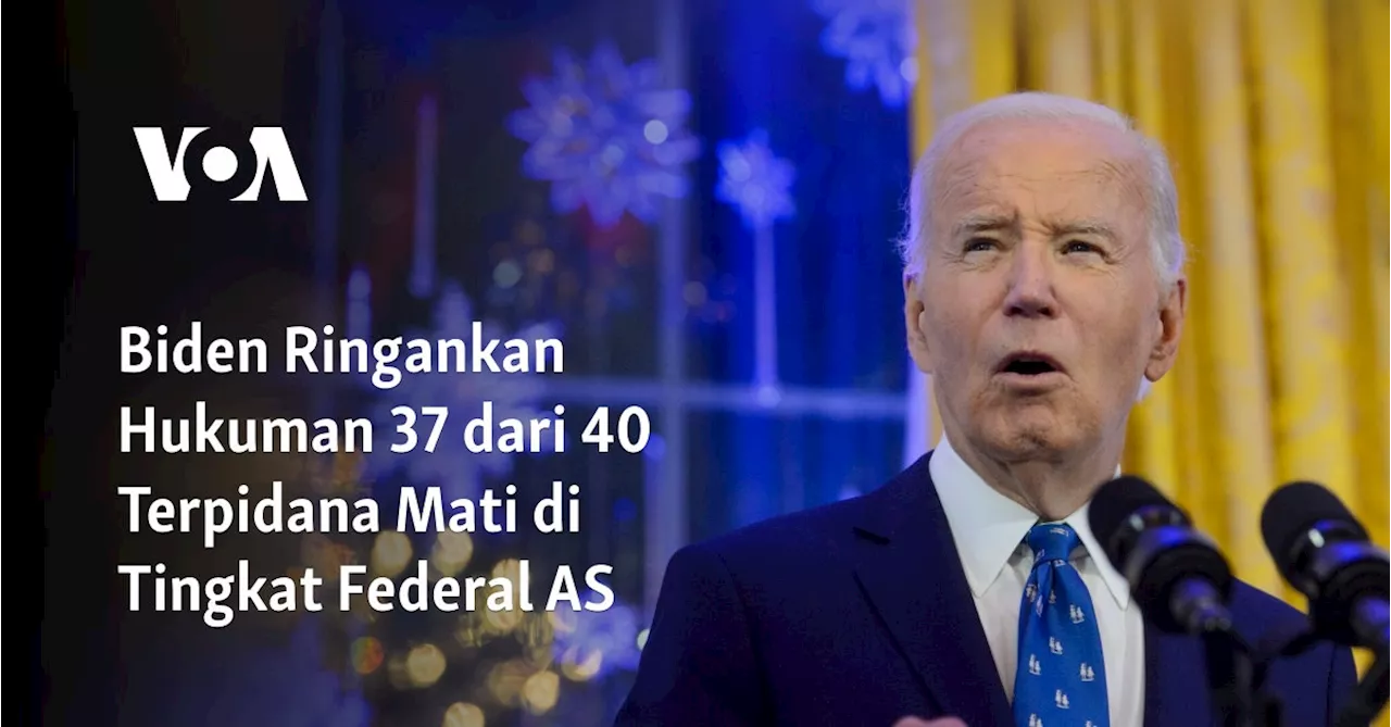 Joe Biden Meringanakan Hukuman Mati Bagi 37 Narapidana Federal