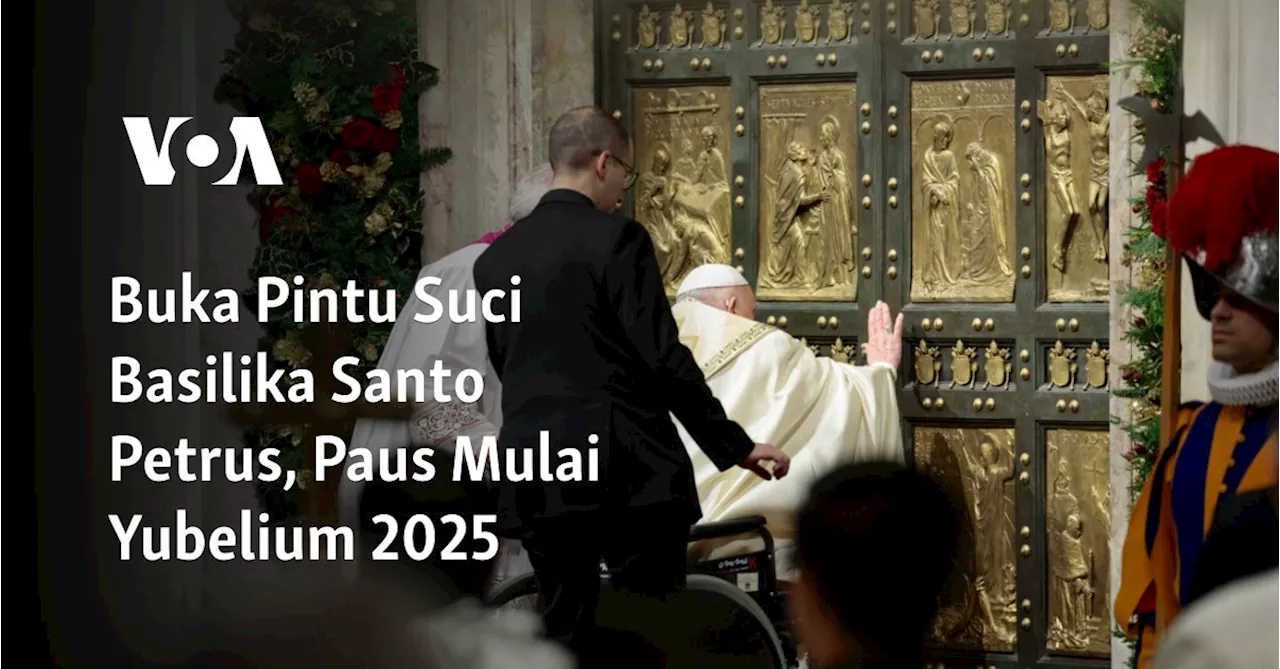 Buka Pintu Suci Basilika Santo Petrus, Paus Mulai Yubelium 2025