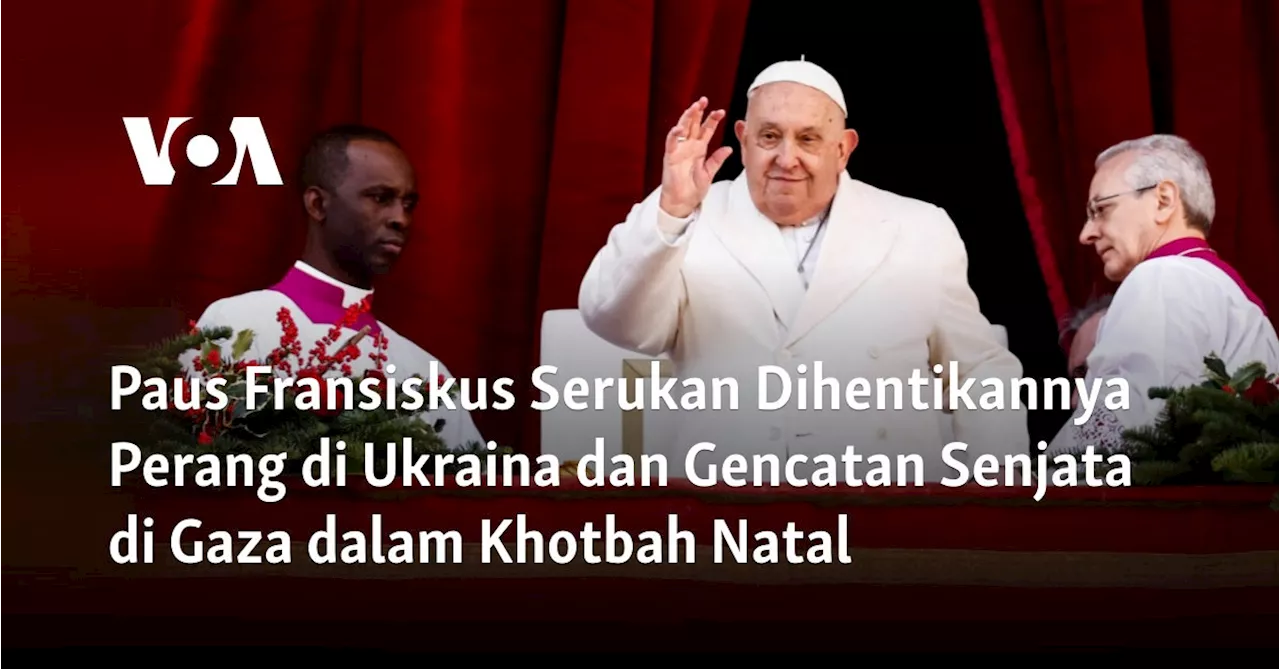 Paus Fransiskus Serukan Perdamaian di Ukraina dan Gaza