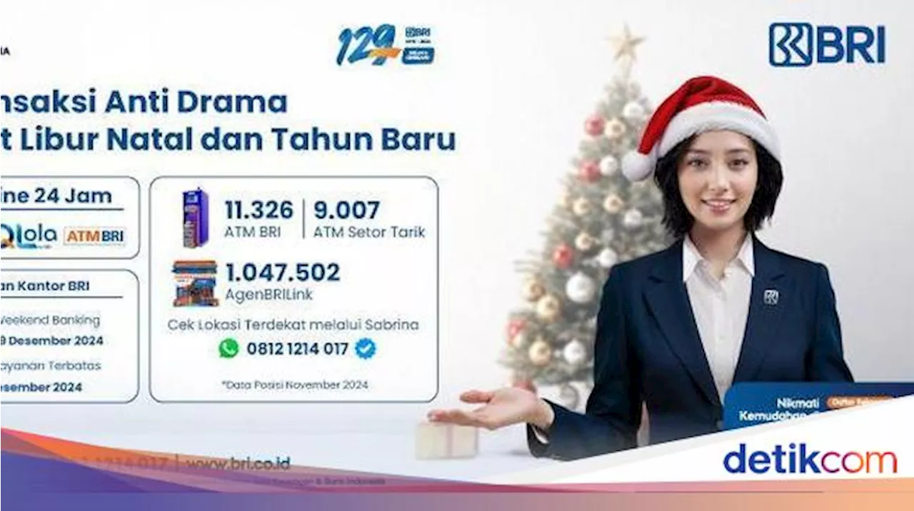 BRI Sediakan Pelayanan Perbankan Selama Libur Nataru