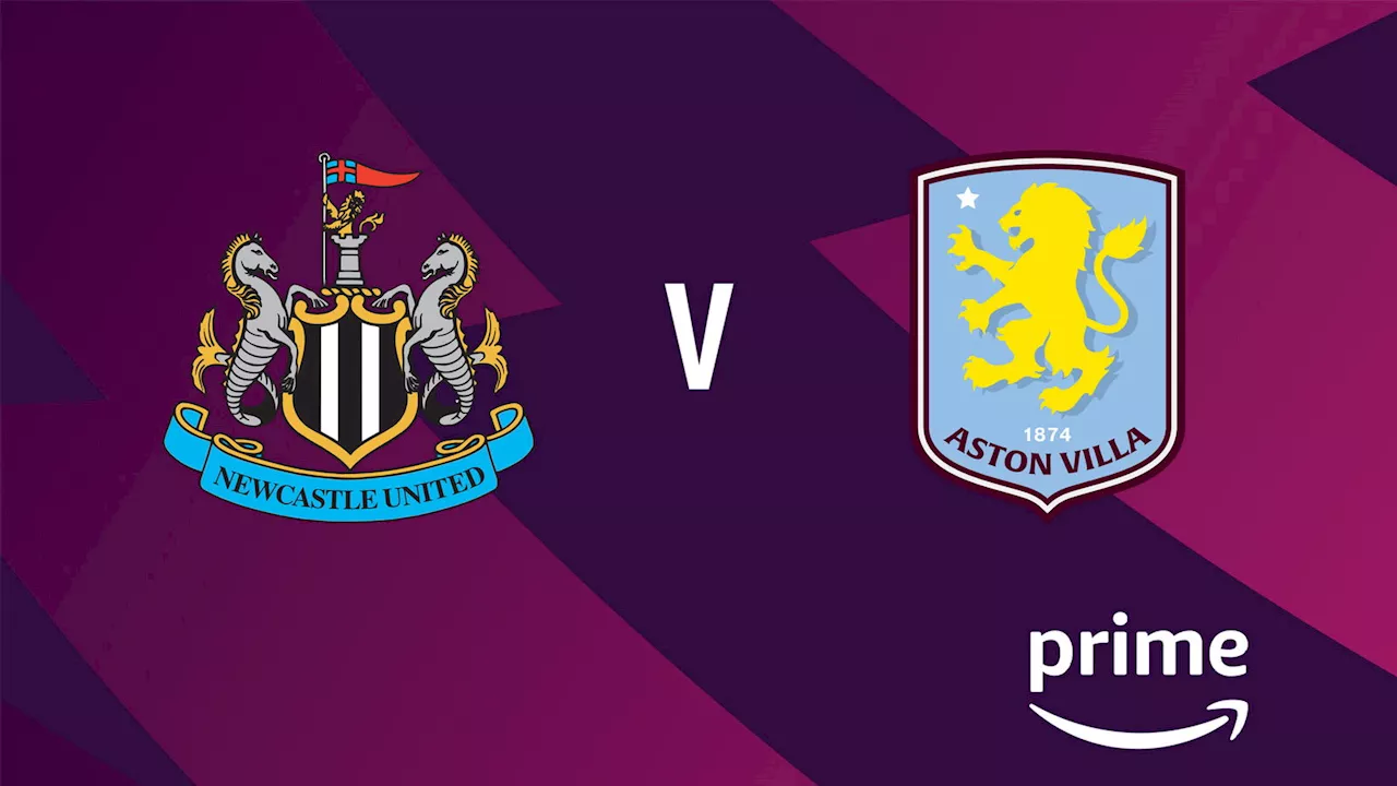 Watch 10 Amazon Prime PL matches for free starting today, incl Newcastle v Aston Villa