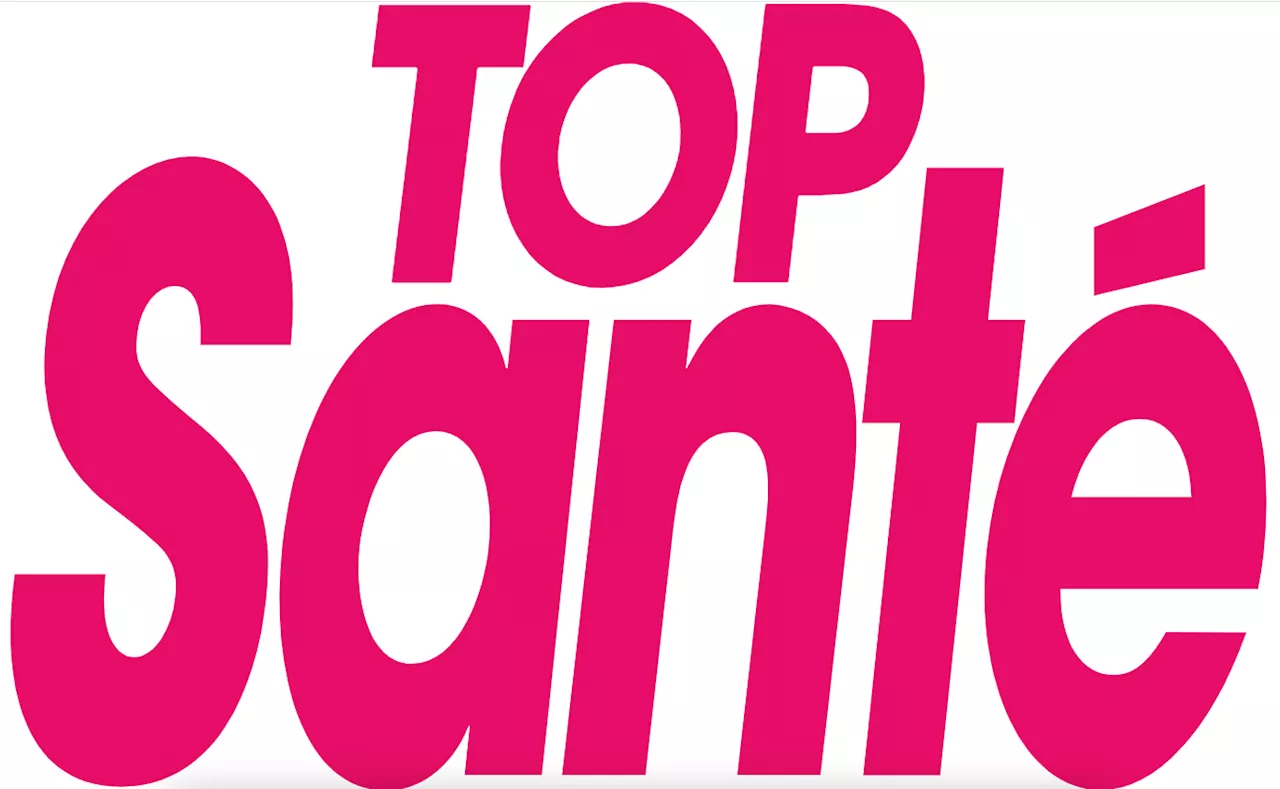 Top Santé : Votre Magazine de Bien-être