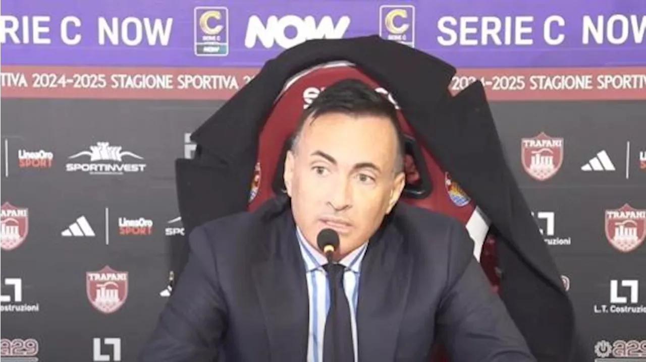 Trapani, Antonini: 'Io responsabile delle scelte sbagliate. Lazio? Prima la Città dello Sport'