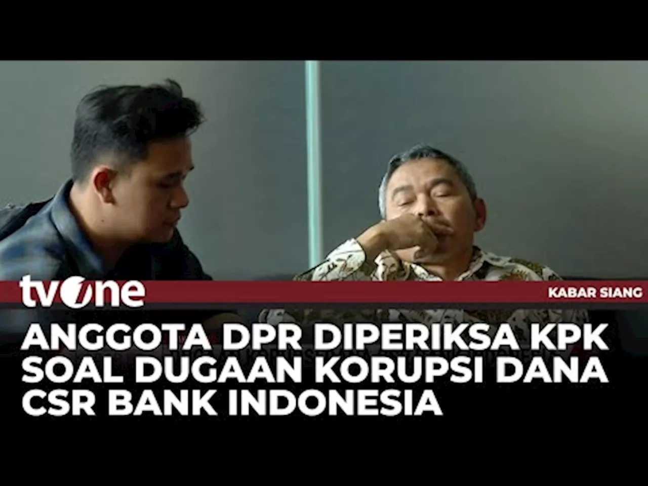 KPK Periksa Dua Anggota DPR RI Terkait Kasus Dugaan Korupsi Dana CSR Bank Indonesia