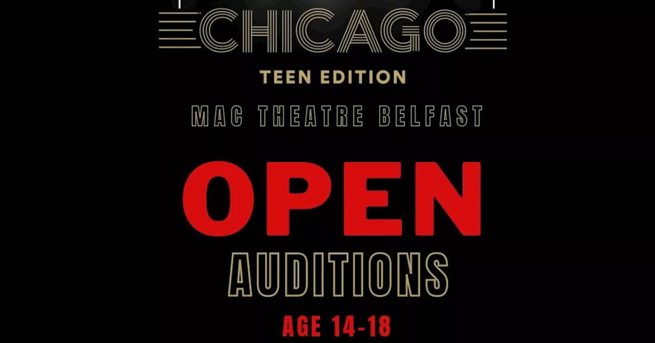 Northern Ireland Teens Cast for 'Chicago' Musical