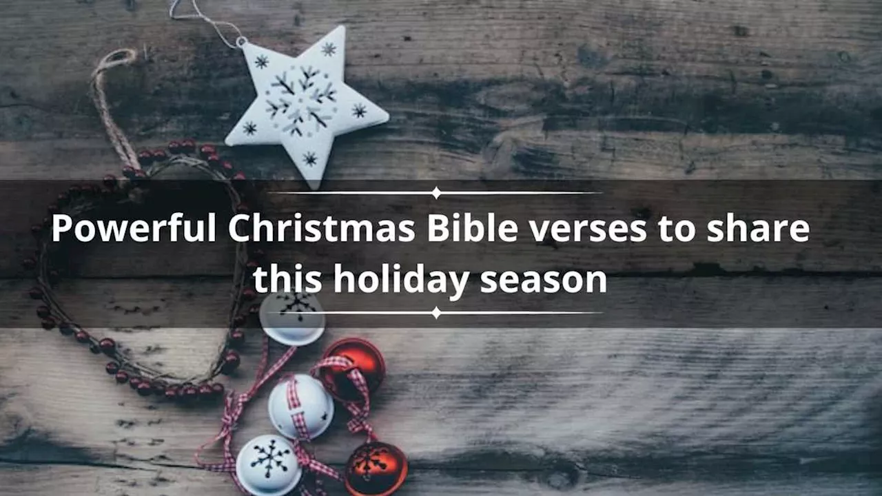 60 powerful Christmas Bible verses to share this holiday season