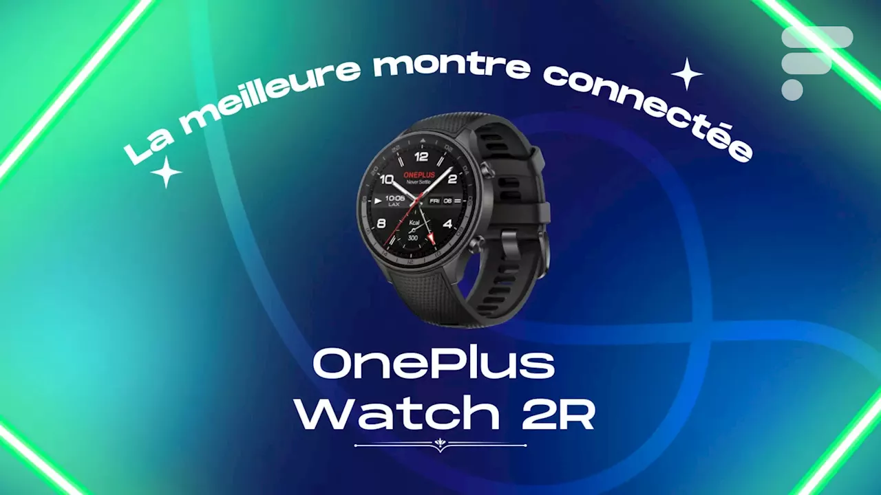 La meilleure montre connectée de 2024 est la OnePlus Watch 2R