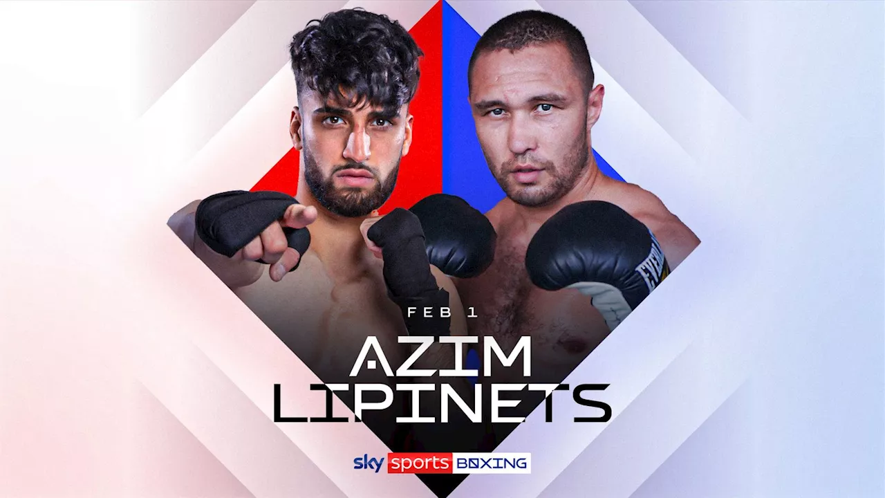 Adam Azim to Challenge Former IBF Champion Sergey Lipinets at Wembley