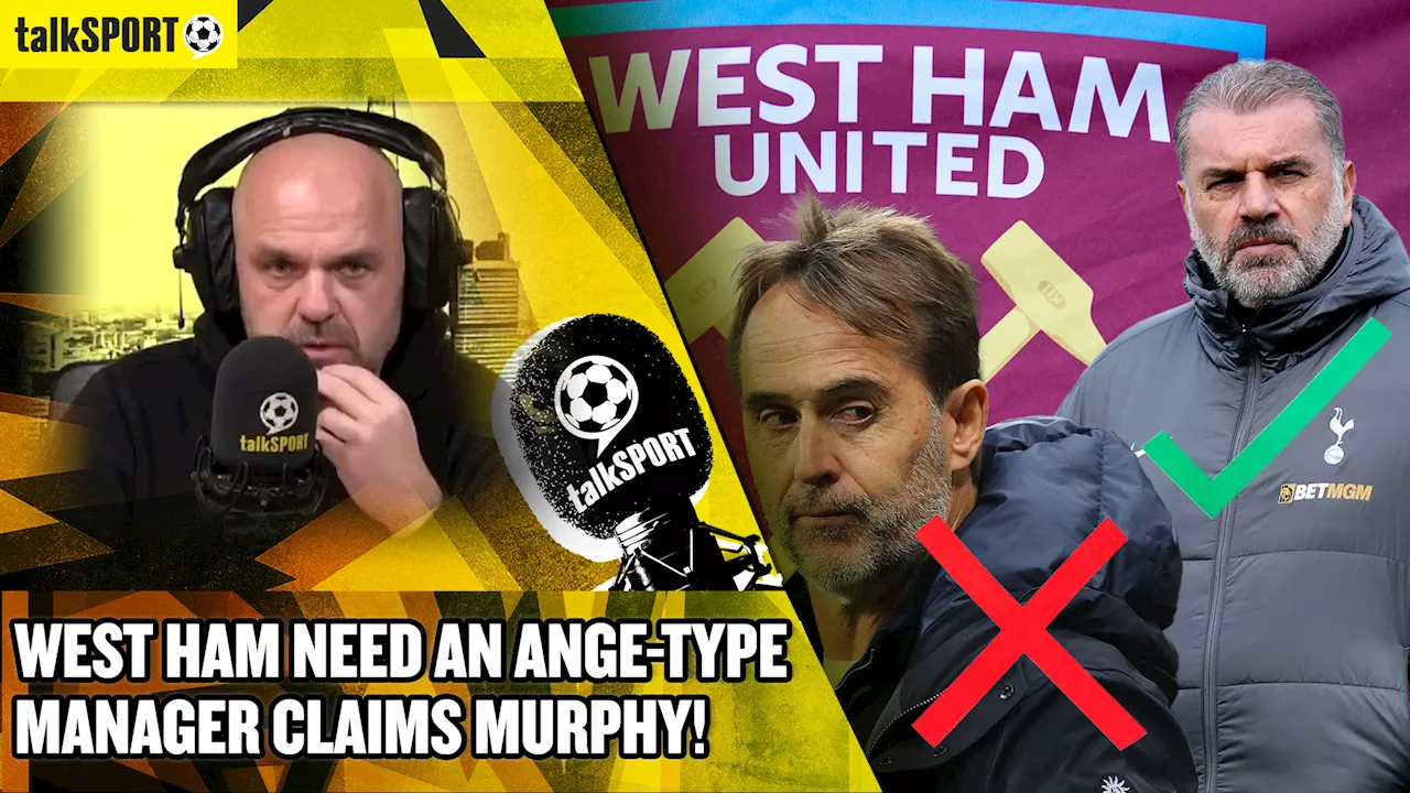 Danny Murphy argues West Ham should've gone for an Ange Postecoglou type manager