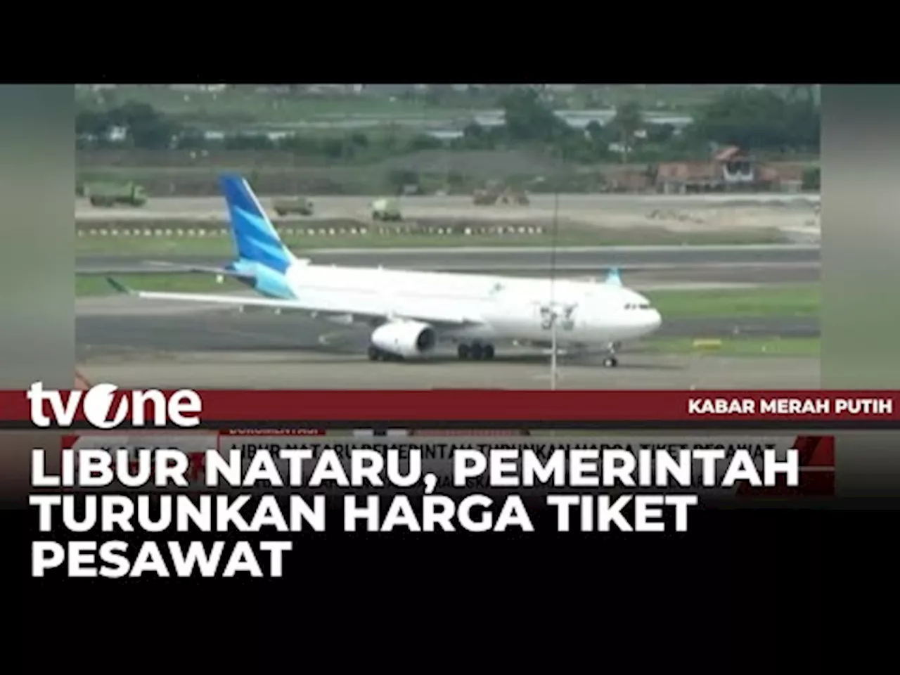 Pemerintah Bakal Turunkan Harga Tiket Pesawat Libur Nataru