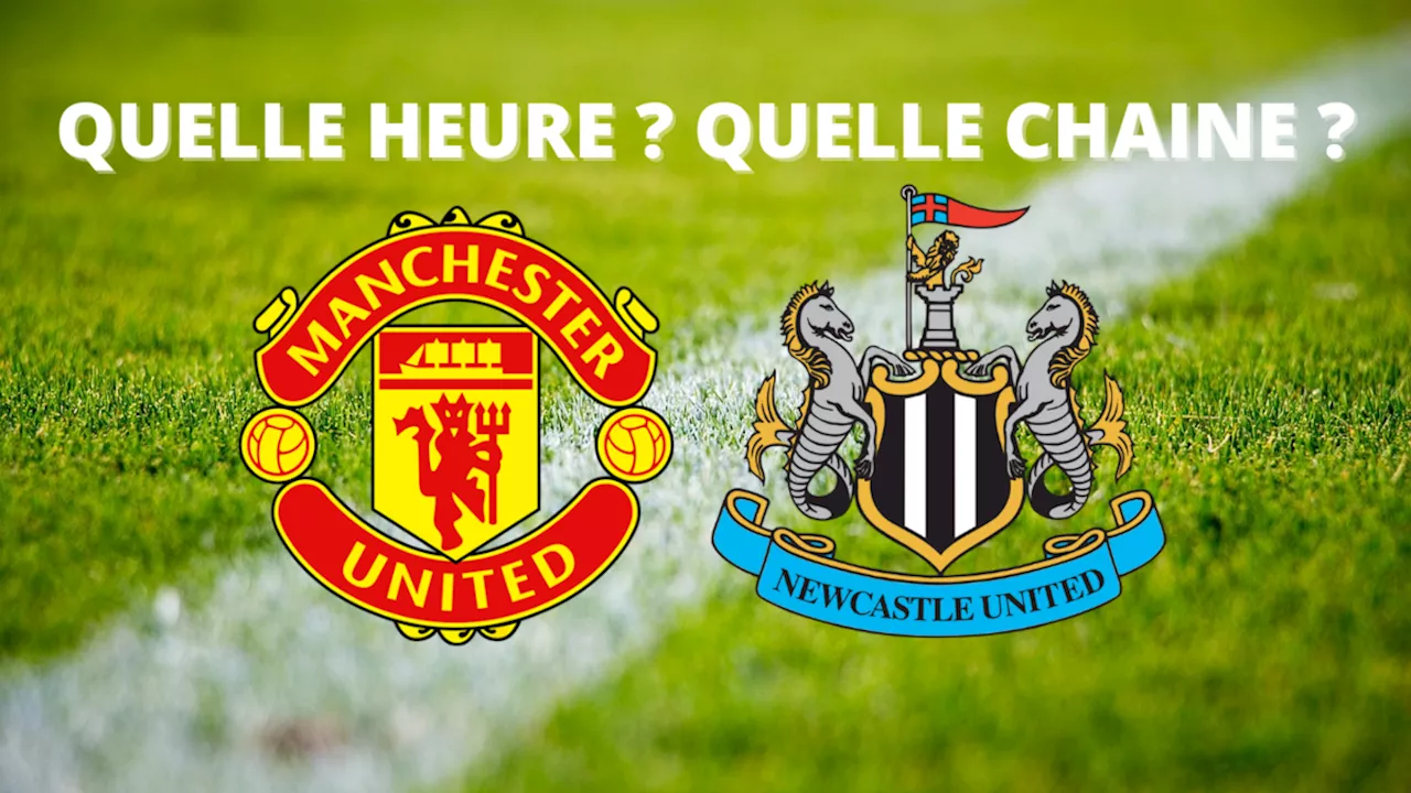 Manchester United - Newcastle : un choc crucial en Premier League