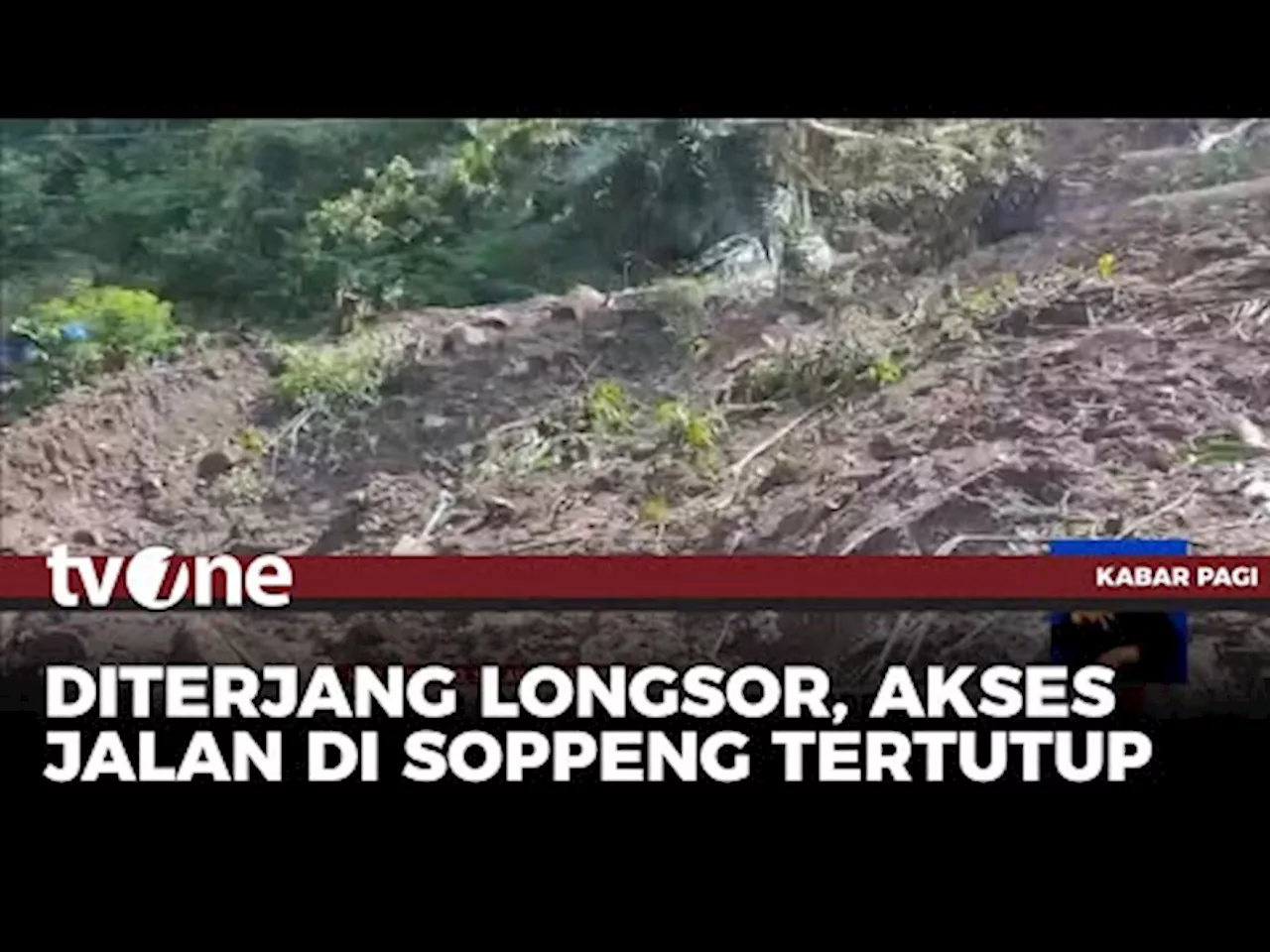 Banjir dan Longsor Tinggalkan Warga Terisolasi di Soppeng