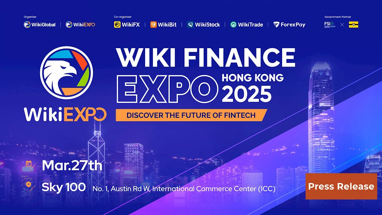 Wiki Finance Expo Hong Kong 2025 is Coming on March 27