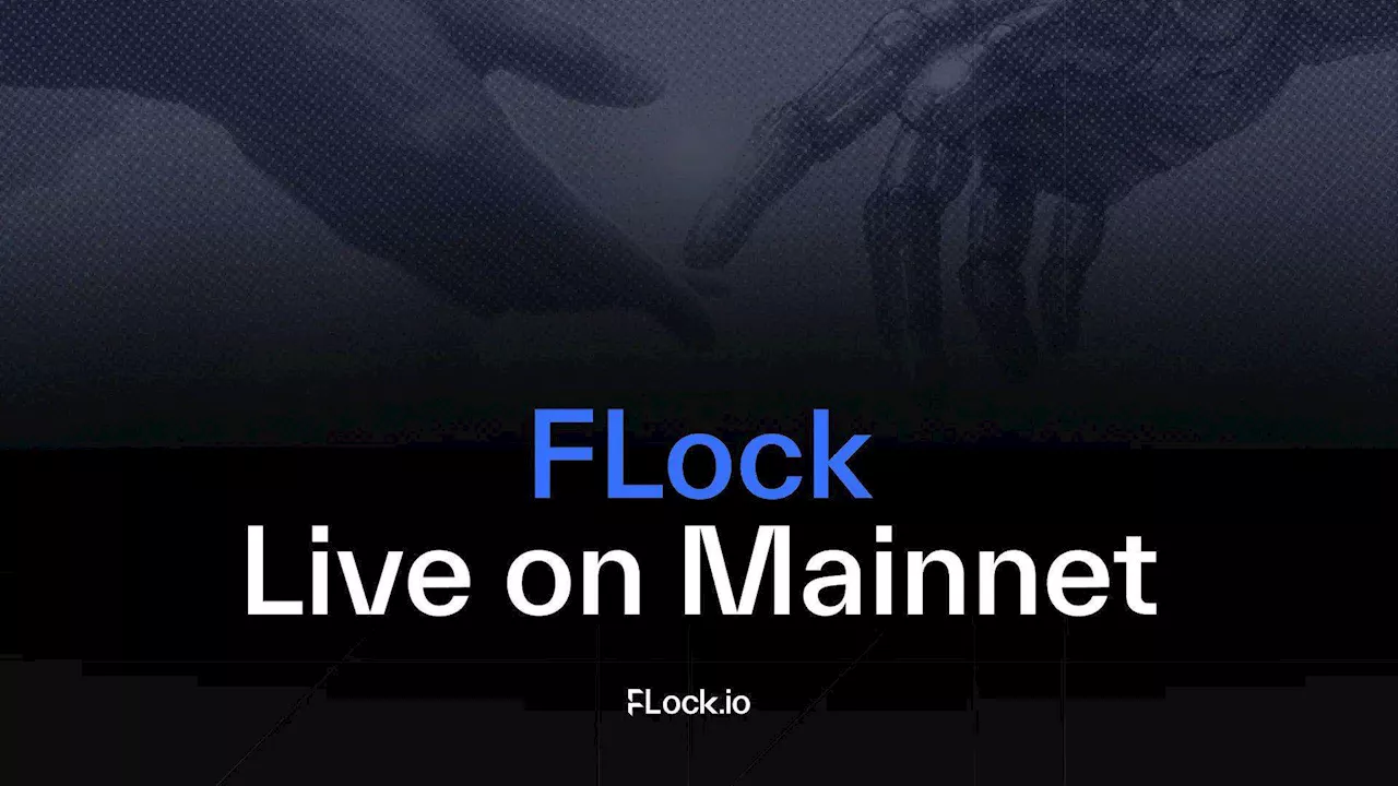 FLock.io Launches Mainnet on Base, Announces FLOCK Token Generation Event