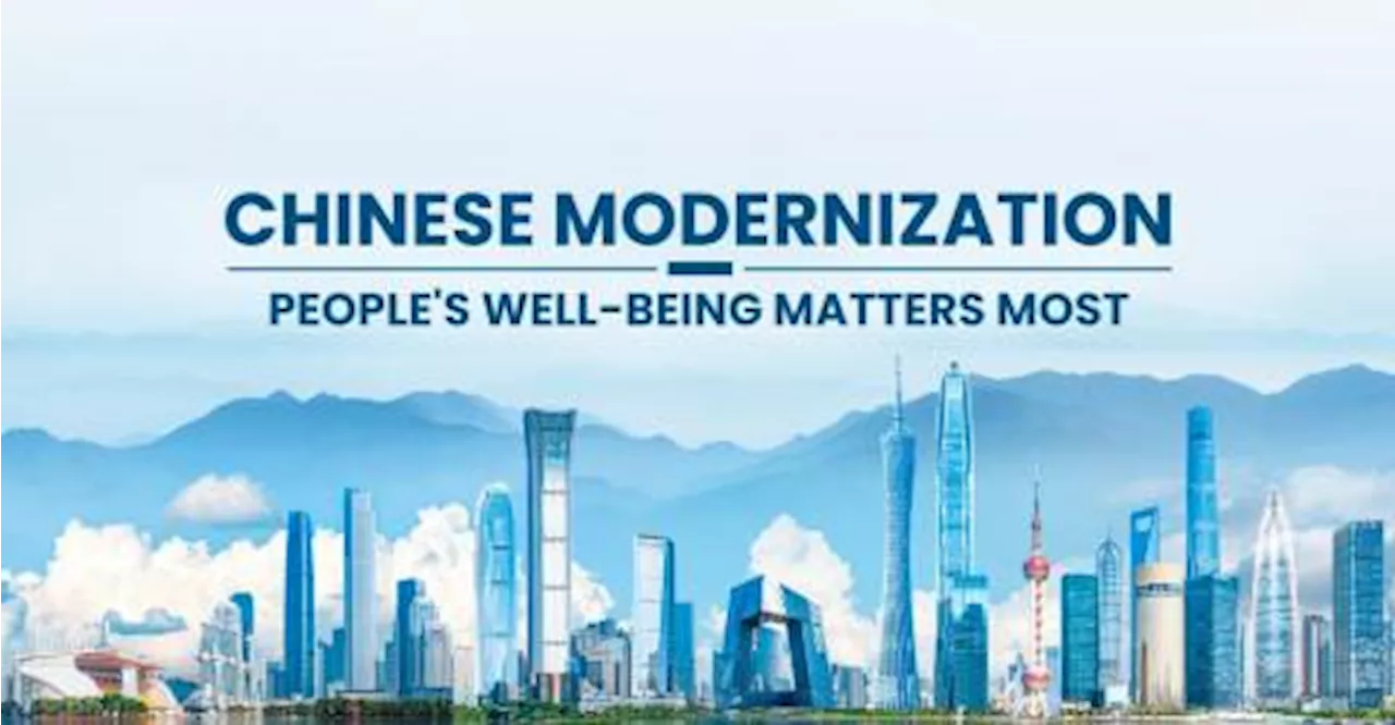 CGTN Highlights China's Modernization Drive with Focus on People's Well-being