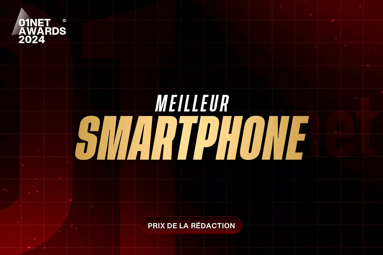 01net Awards : le meilleur smartphone de 2024 est…