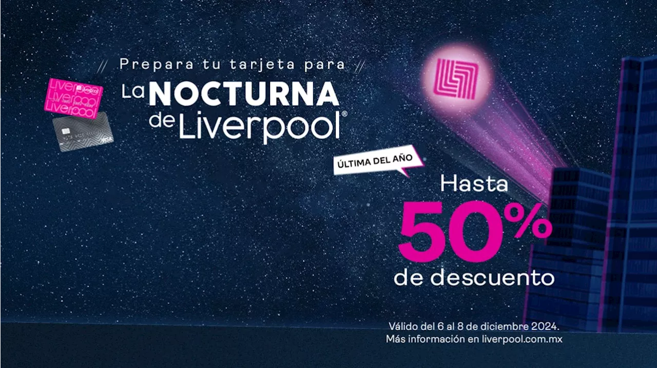 La Venta Nocturna de Liverpool 2024: Estos son algunos de los descuentos que podrás encontrar