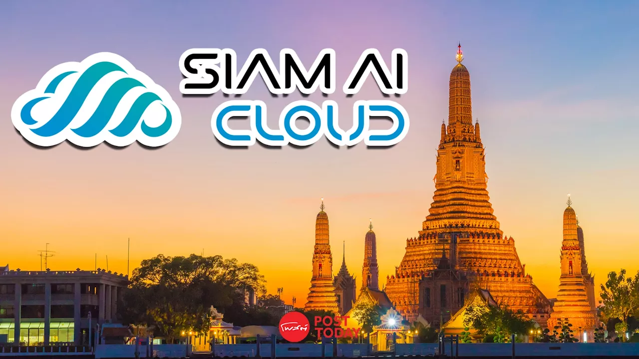 SIAM AI เตรียมเขย่าวงการท่องเที่ยวด้วย AI พาเที่ยวไทยแบบเจาะลึก