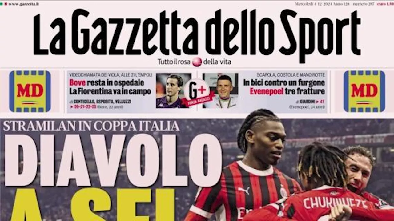 La Gazzetta dello Sport in prima pagina: 'Milan a sei in Coppa Italia, dispetti Scudetto'