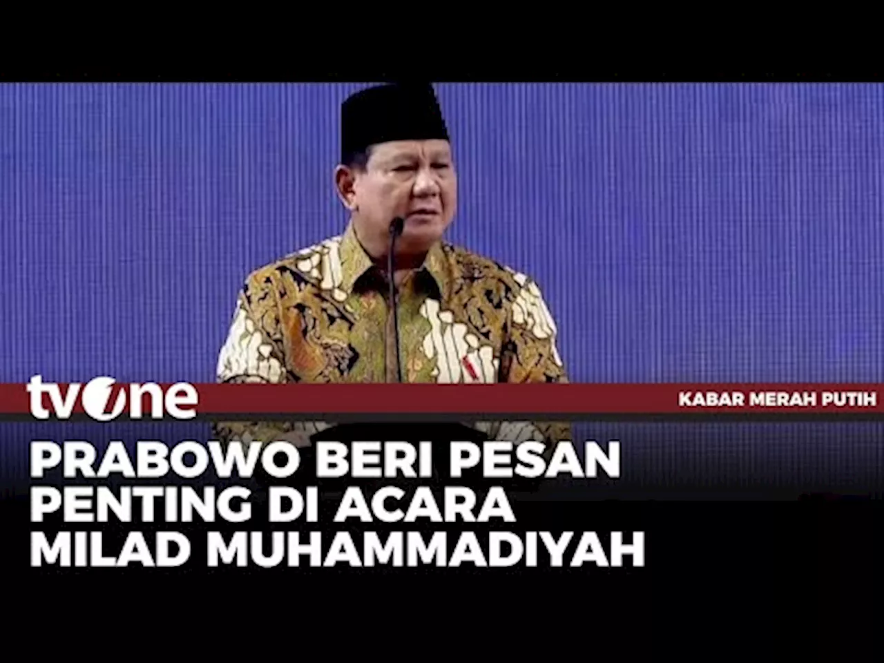 Pidato di Milad Muhammadiyah, Presiden Prabowo Kembali Ingatkan Penghematan Anggaran