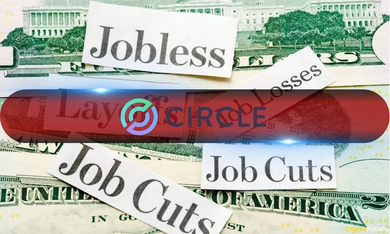 USDC Stablecoin Issuer Circle Announces Layoffs Amid Operational Review