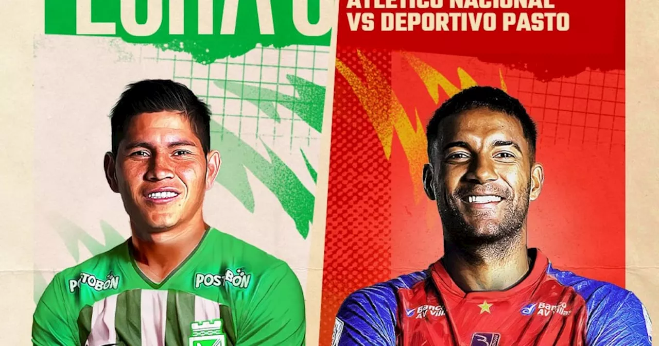 Arrancó el duelo entre Atlético Nacional y Deportivo Pasto