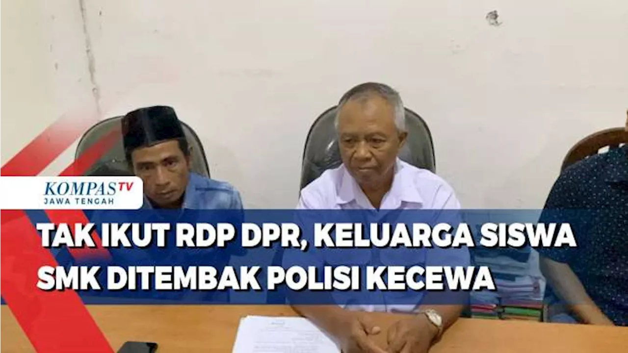 Tak Ikut RDP DPR, Keluarga Siswa SMK Ditembak Polisi Kecewa