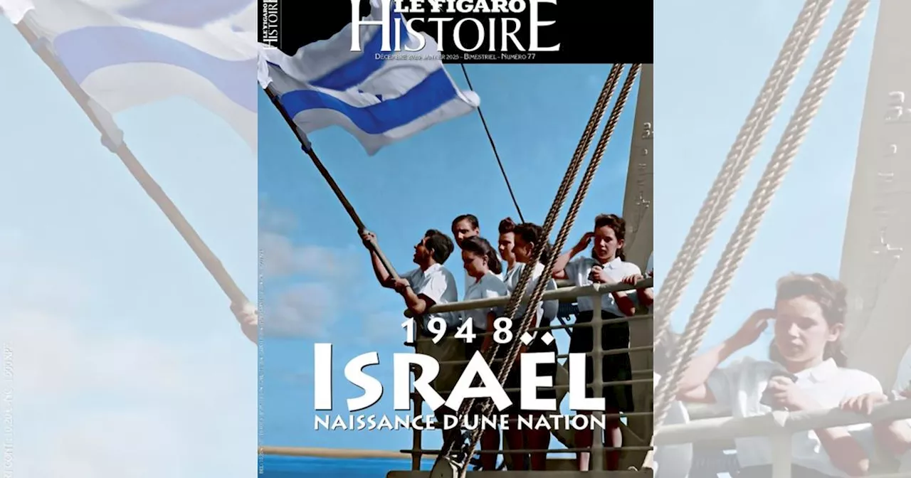 Le nouveau Figaro Histoire : Israël, naissance d’une nation