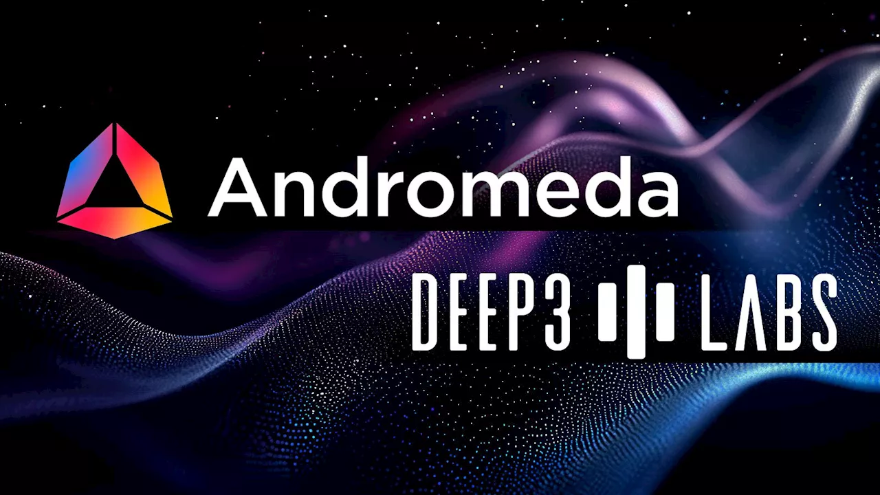 Andromeda Partners with Deep3 Labs to Integrate Advanced AI Models for Web3