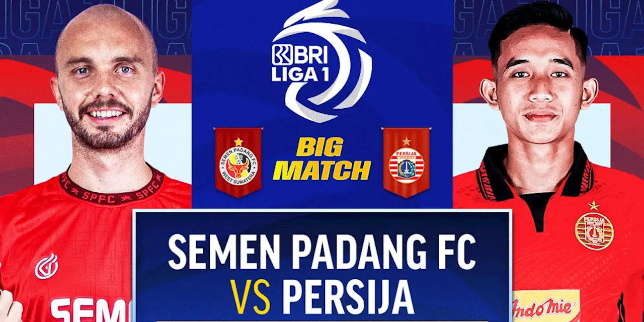 Link Siaran Langsung BRI Liga 1: Semen Padang FC vs Persija di Vidio